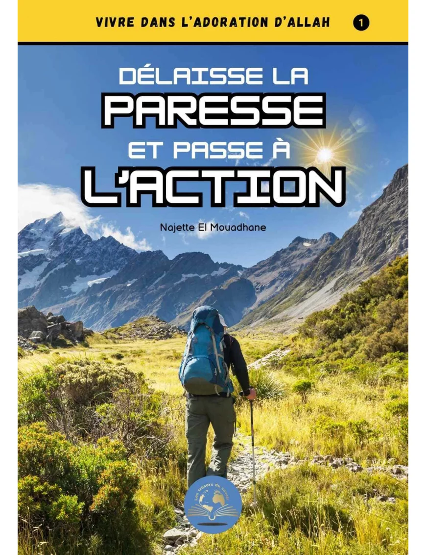 Couverture du livre Délaisse la paresse et passe à l'action de Najette El Mouadhane
